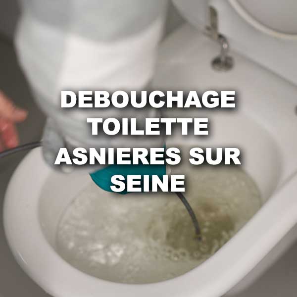 debouchage-toilette-asnieres-sur-seine