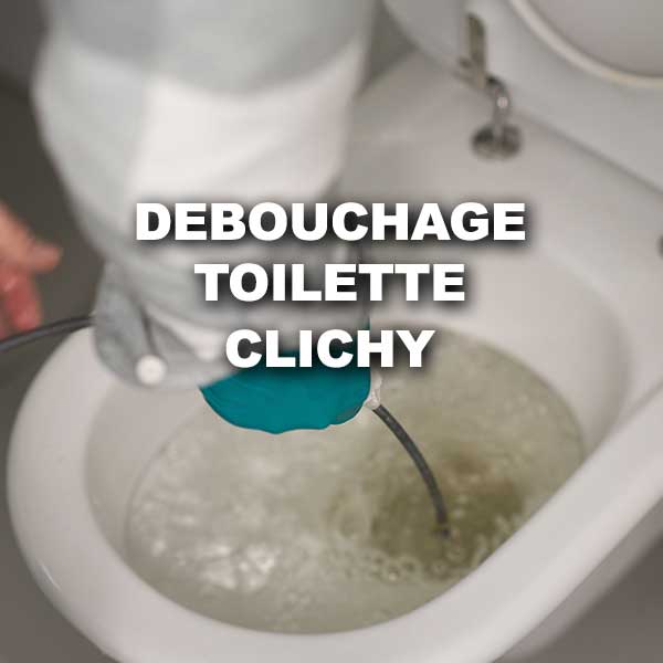 debouchage-toilette-clichy