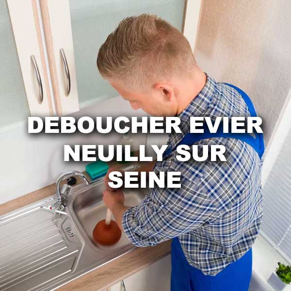 deboucher-evier-neuilly-sur-seine