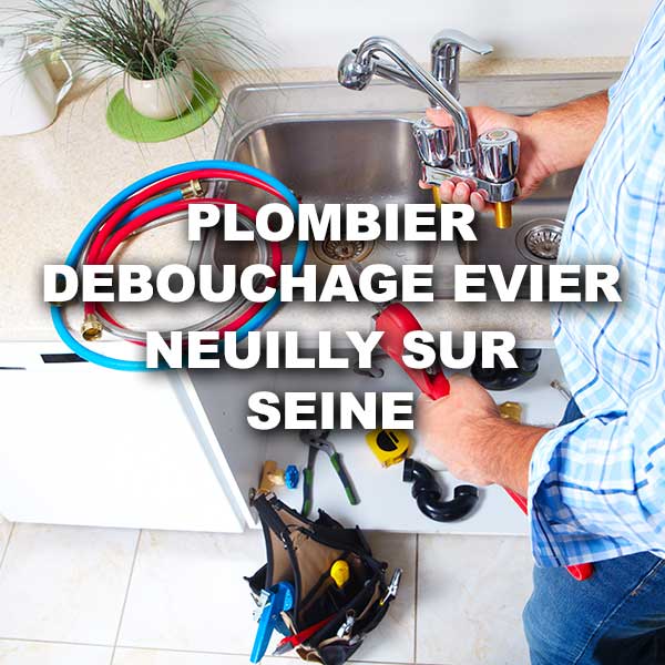 plombier-debouchage-evier-neuilly-sur-seine